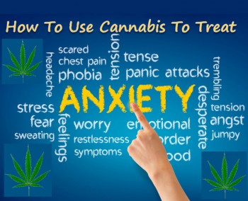 How To Use Cannabis To Treat Anxiety