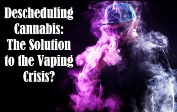 Descheduling Cannabis: The Solution to the Vaping Crisis