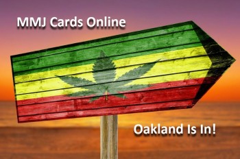 420 Evaluations Oakland: Get a MMJ Card Online Right Now?