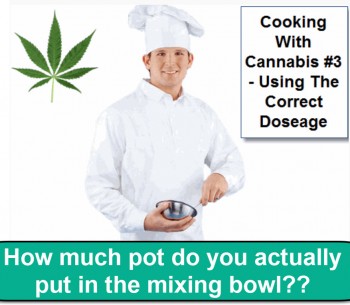 Cooking with Cannabis Part 3: How To Get The Right Dose