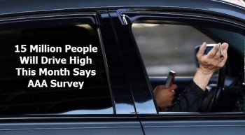 15 Million People Will Drive High This Month Says AAA Survey
