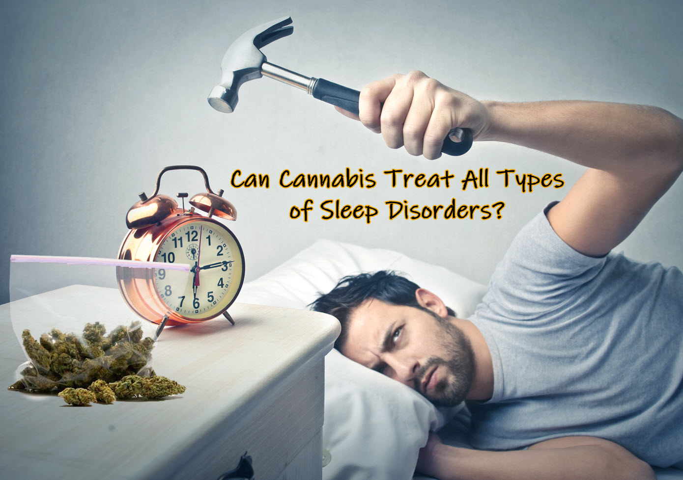 Can Cannabis Treat All Types Of Sleep Disorders?