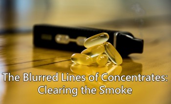 The Blurred Lines of Concentrates: Clearing the Smoke