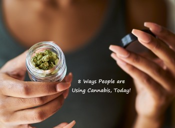 8 Popular Ways People are Using Cannabis in 2021