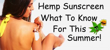 Hemp Sunscreen - Prevent Skin Cancer and Protect Against UV