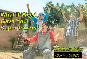 What if Weed Gave You Superpowers?