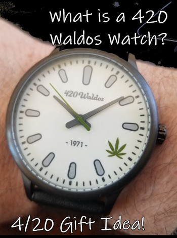 What is a 420 Waldos Watch? - A Great Gift Idea and Piece of History