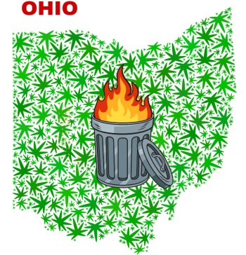 The Ohio Cannabis Industry is a Dumpster Fire - If You Don't Like What the Voters Approved, Just Do What You Want, Instead?
