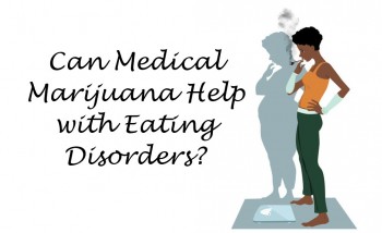 Can Cannabis Help Treat Eating Disorders?