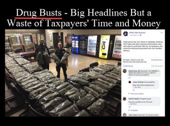Drug Busts - Big Headlines But a Waste of Taxpayers' Time and Money