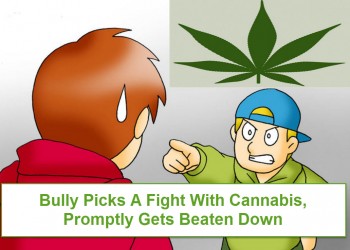 Cannabis Stops Bullying Dead In Its Tracks
