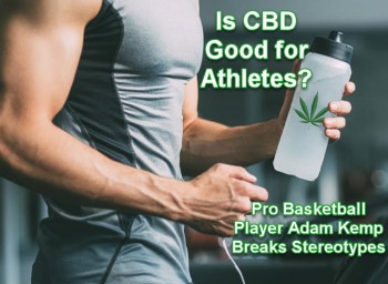Is CBD Good for Athletes? In My Opinion, Absolutely!