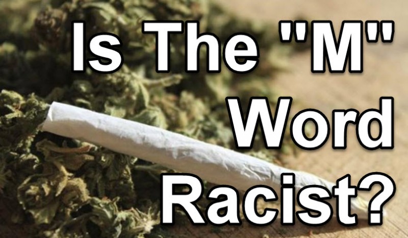 is marijuana a racist term