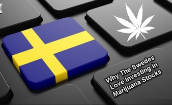 Why The Swedes Love Marijuana Stocks