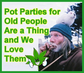 Pot Parties for Old People Are a Thing and We Love Them