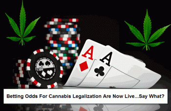 Betting On Cannabis - Yep, You Can Do That Now, Too.