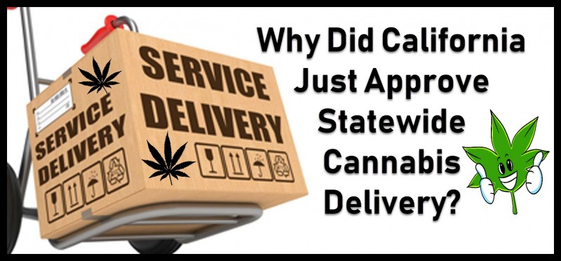 cannabis deliveries in California