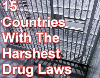 15 Countries With The Harshest Drug Laws