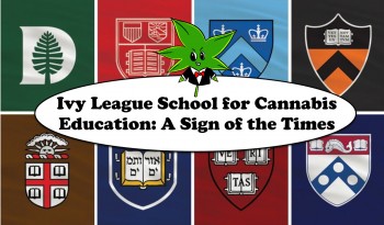Ivy League School for Cannabis Education: A Sign of the Times