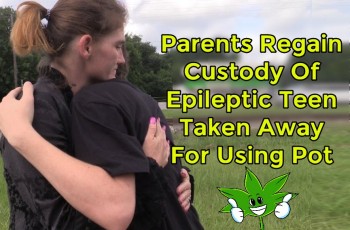 Parents Regain Custody Of Epileptic Teen Taken Away For Using Pot