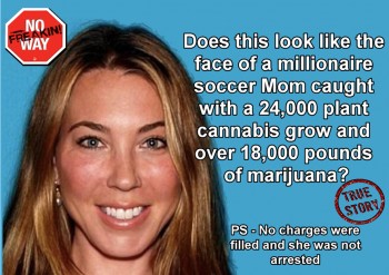 Soccer Mom Caught With Multimillion Dollar Cannabis Grow - No Charges Filed, No Arrest Made