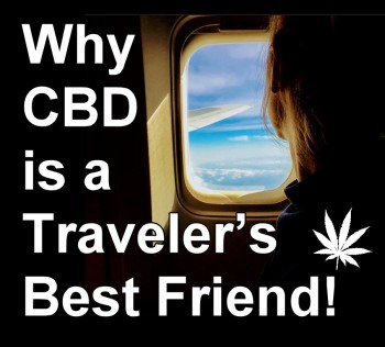 Why CBD is a Traveler’s Best Friend!