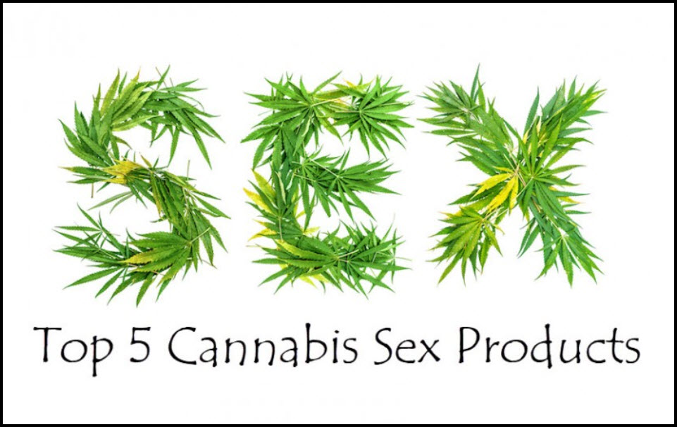 CANNABIS-INFUSED SEX PRODUCTS
