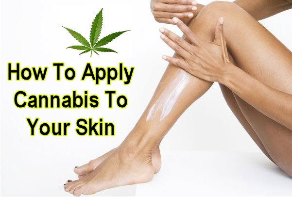 HOW TO APPLY CANNABIS TO YOUR SKIN