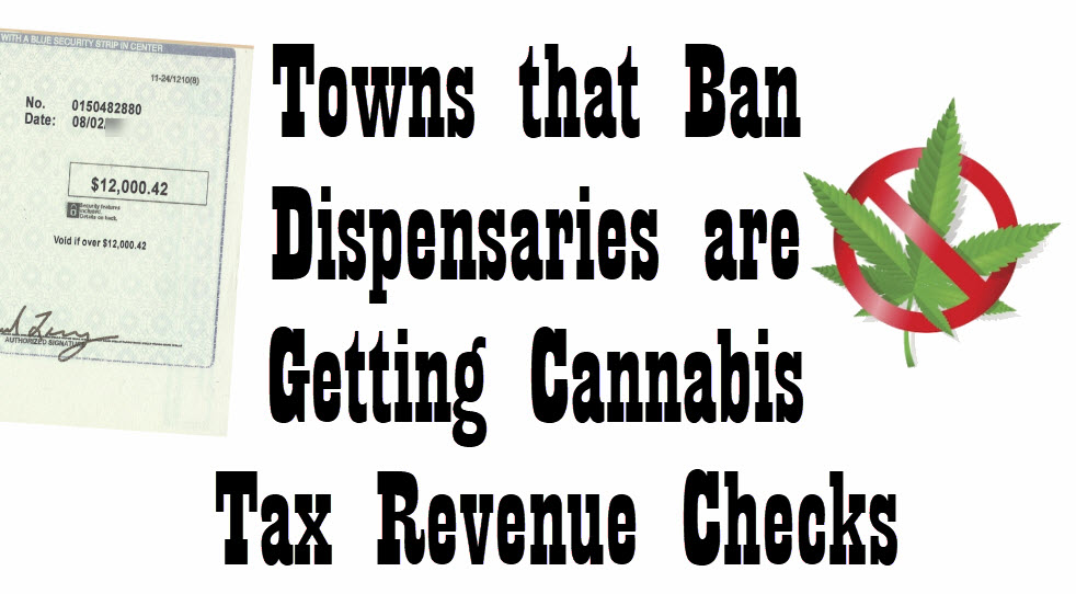 CANNABIS TAXES TO TOWNS THAT DON'T ALLOW WEED