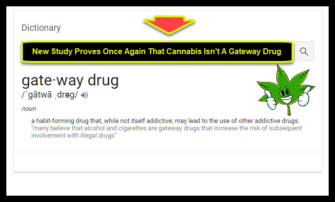 GATEWAY DRUG CANNABIS YES OR NO