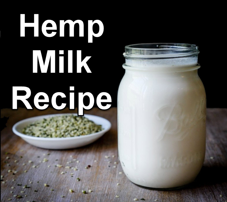 Hemp Milk Formula Recipe at Cecilia Ellenberger blog