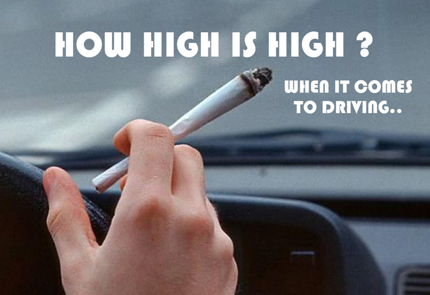 DRIVING HIGH ON CANNABIS