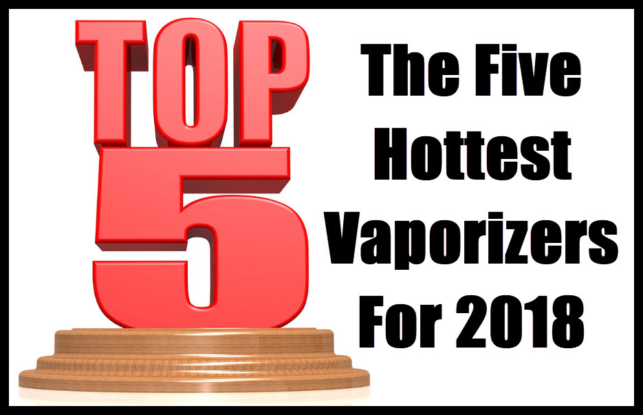 HOTTEST VAPORIZERS