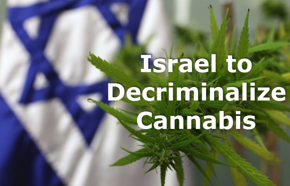 ISRAEL MOVES TO DECRIMINALIZE CANNABIS