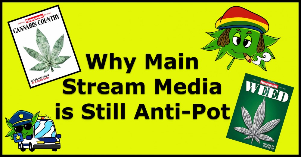 IS THE MEDIA ANTI-MARIJUANA