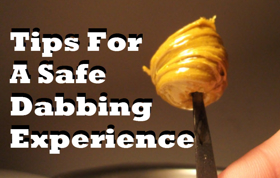 SAFE DABBING TIPS