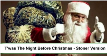TWAS THE NIGHT BEFORE CHRISTMAS STONER STYLE