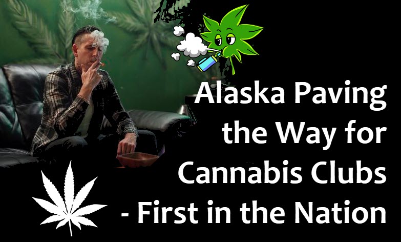 ALASKA CANNABIS SOCIAL CLUBS