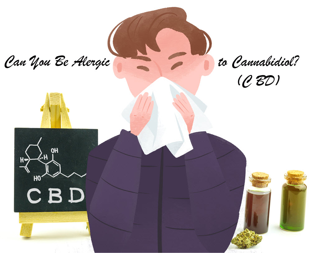 ALLERGIC TO CBD IS THAT POSSIBLE
