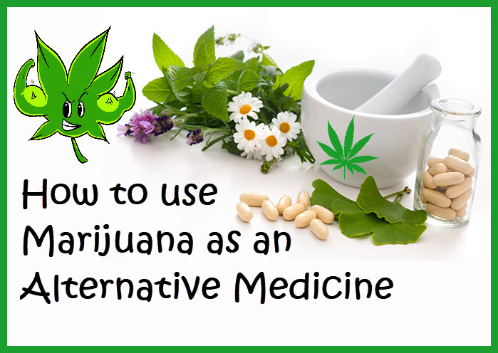 CANNABIS AS AN ALTERNATIVE MEDICINE