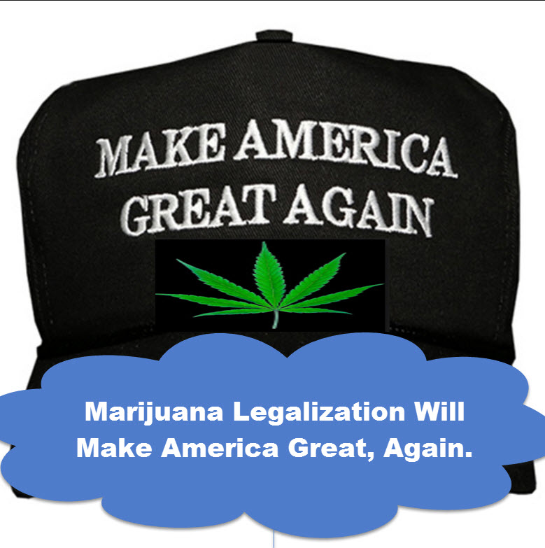 MAKE AMERICA GREAT AGAIN WITH CANANBIS LEGALZATION