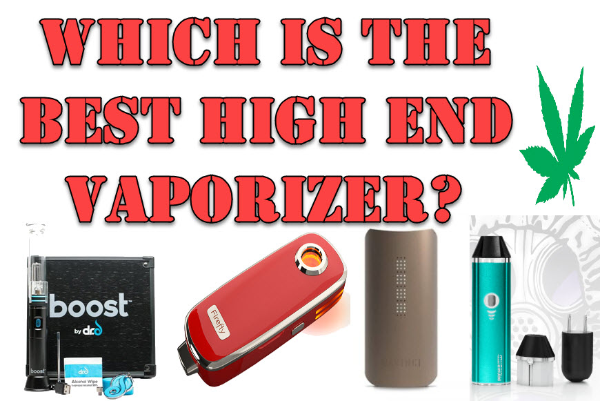 BEST HIGH END VAPORIZER