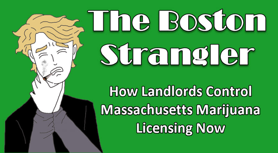 BOSTON LANDLORDS CONTROL CANNABIS LICENSING