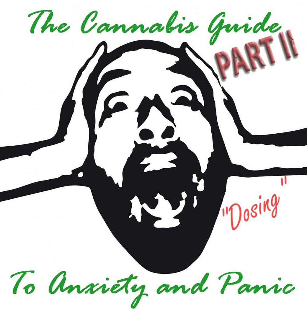 cannabis anxiety guide dosing part