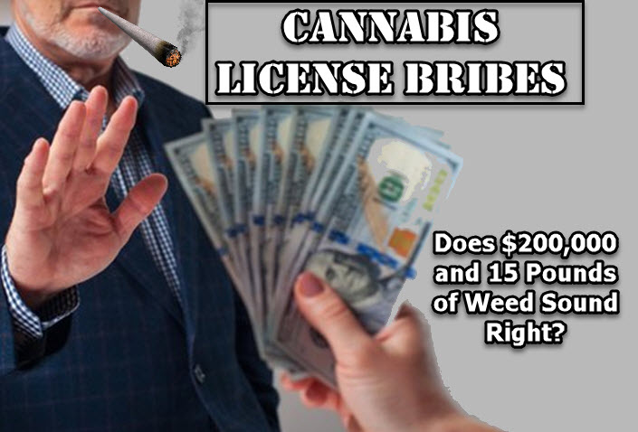 MARIJUANA LICENSING BRIBES