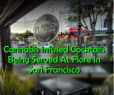 CANNABIS COCTAILS AT FLORE IN SAN FRANCISCO