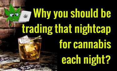 TRADING ALCOHOL FOR WEED BEFORE BED