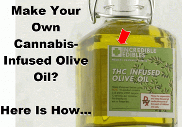 CANNABIS INFUSED OLIVE OIL