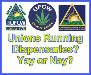 UNION WORKERS IN DISPENSARIES