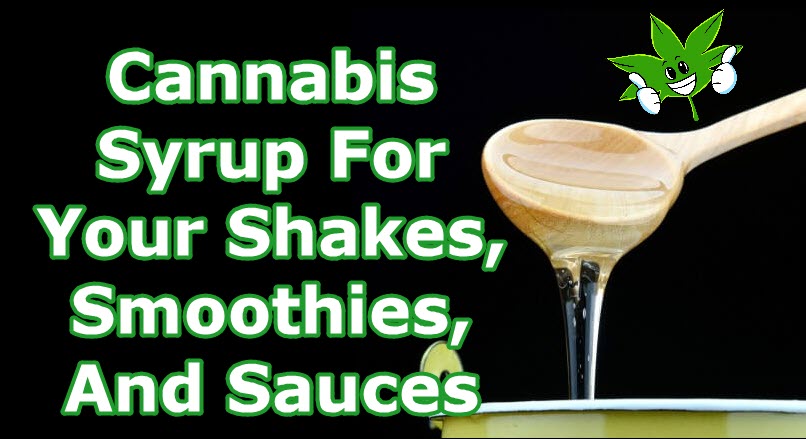 CANNABIS SYRUP FOR DRINKS OR SMOOTHIES
